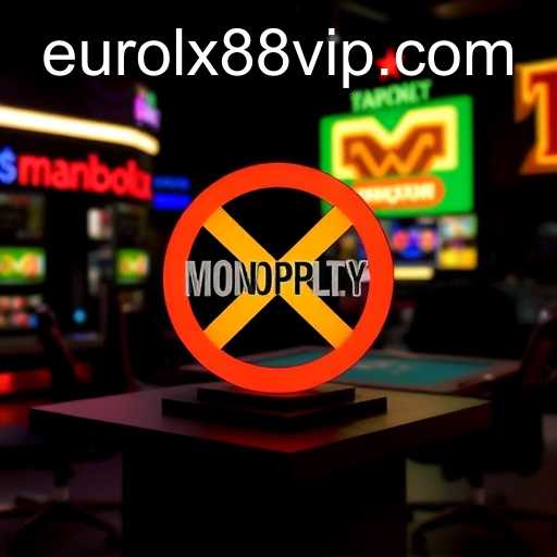 Understanding Monopoly: A Deep Dive into Market Dynamics with Eurolx88